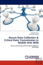 Secure Data Collection & Critical Data Transmission In Mobile Sink Wsn
