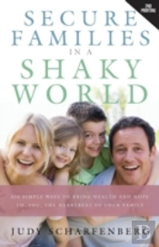 Secure Families In A Shaky World