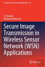 Secure Image Transmission In Wireless Sensor Network (Wsn) Applications