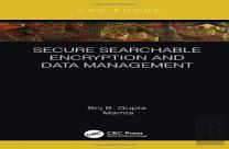 Secure Searchable Encryption And Data Management