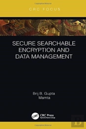 Secure Searchable Encryption And Data Management
