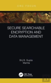 Secure Searchable Encryption And Data Management
