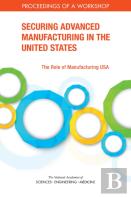 Securing Advanced Manufacturing In The United States