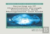 Securing An It Organization Through Governance, Risk Management, And Audit