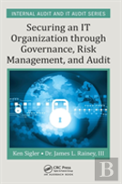 Securing An It Organization Through Governance, Risk Management, And Audit