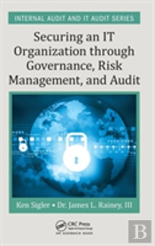 Securing An It Organization Through Governance, Risk Management, And Audit