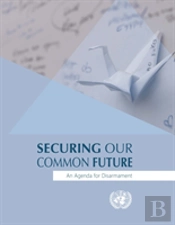 Securing Our Common Future