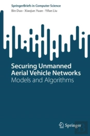 Securing Unmanned Aerial Vehicle Networks