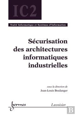 Bertrand.pt - Securisation Des Architectures Industrielles Traite Informatique Et Systemes D'Information Ic2