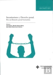Securitarismo Y Derecho Penal. Por Un Derecho Penal Humanista