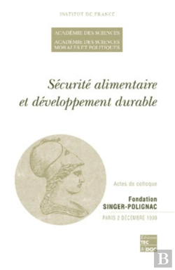 Bertrand.pt - Sécurité Alimentaire Et Développement Durable (Actes De Colloque De L'Académie Des Sciences Et De L'Académie Des Sciences Morales Et Politiques, 02/12/1999)