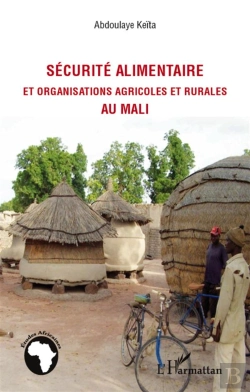 Bertrand.pt - Sécurité Alimentaire Et Organisations Agricoles Et Rurales Au Mali