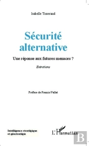 Sécurité Alternative ; Une Réponse Aux Futures Menaces ? Entretiens