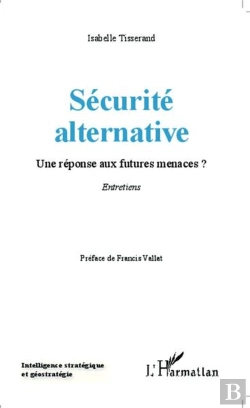 Bertrand.pt - Sécurité Alternative ; Une Réponse Aux Futures Menaces ? Entretiens