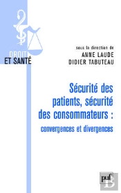 Sécurite Des Patients, Sécurité Des Consommateurs ; Convergences Et Divergences