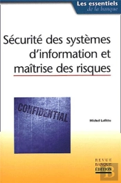 Securite Des Systemes D'Information Et  Maitrise Des Risques