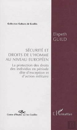 Bertrand.pt - Sécurité Et Droits De L'Homme Au Niveau Européen ; La Protection Des Droits Des Individus En Période Dite D'Exception Et D'Action Militaire