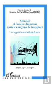 Sécurité Et Facteurs Humains Dans Les Moyens De Transport ; Une Approche Multidisciplinaire