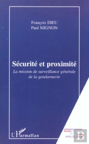 Sécurité Et Proximité : La Mission De Surveillance Générale De La Gendarmerie