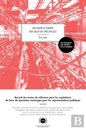 Sécurité Et Sûreté Des Lieux De Spectacles ; Recueil Des Textes De Références (Édition 2020/2021)