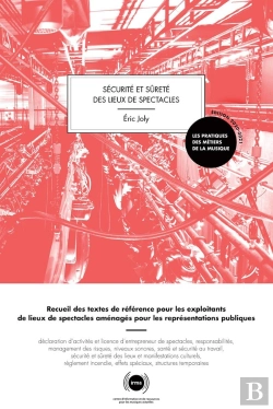 Bertrand.pt - Sécurité Et Sûreté Des Lieux De Spectacles ; Recueil Des Textes De Références (Édition 2020/2021)