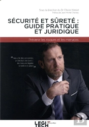 Sécurité Et Sûreté En Entreprise : Guide Juridique Et Pratique ; Prévenir Les Risques Et Les Menaces