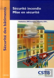 Sécurité Incendie, Mise En Sécurité ; Habitation, Erp, Bureaux, Industrie, Igh...