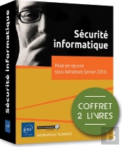 Securite Informatique - Coffret De 2 Livres : Mise En Oeuvre Sous Windows Server 2016