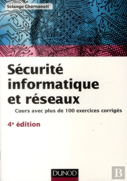 Bertrand.pt - Sécurité Informatique Et Réseaux ; Cours Avec Plus De 100 Exercices Corrigés (4e Édition)