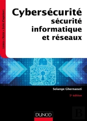 Sécurité Informatique Et Réseaux ; Les Fondamentaux De La Cybersécurité (5e Édition)