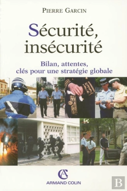Bertrand.pt - Securite Insecurite ; Bilan, Attentes, Cles Pour Une Strategie Globale