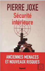Sécurité Intérieure : Anciennes Menaces Et Nouveaux Risques