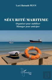 Sécurité Maritime : Organiser Pour Stabiliser - Manager Pour Anticiper