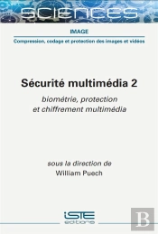 Sécurité Multimédia T.2 : Biométrie, Protection Et Chiffrement Multimédia