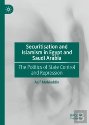 Securitisation And Islamism In Egypt And Saudi Arabia