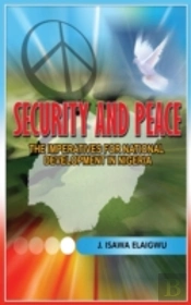 Security And Peace: The Imperatives For National Development In Nigeria