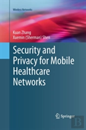 Security And Privacy For Mobile Healthcare Networks