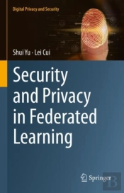 Security And Privacy In Federated Learning