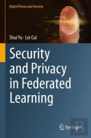 Security And Privacy In Federated Learning