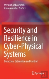 Security And Resilience In Cyber-Physical Systems
