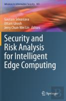 Security And Risk Analysis For Intelligent Edge Computing