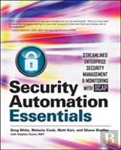 Security Automation Essentials: Streamlined Enterprise Security Management & Monitoring With Scap