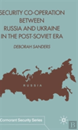 Bertrand.pt - Security Cooperation Between Russia And Ukraine In The Post-Soviet Era