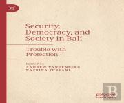 Security, Democracy, And Society In Bali