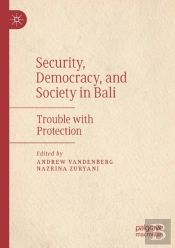 Security, Democracy, And Society In Bali