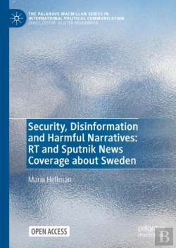 Bertrand.pt - Security, Disinformation And Harmful Narratives: Rt And Sputnik News Coverage About Sweden