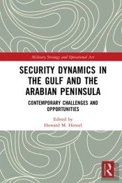 Security Dynamics In The Gulf And The Arabian Peninsula