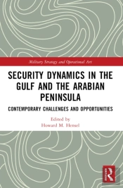 Security Dynamics In The Gulf And The Arabian Peninsula