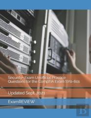 Security+ Exam Unofficial Practice Questions For The Comptia Exam Sy0-601