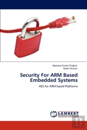 Security For Arm Based Embedded Systems